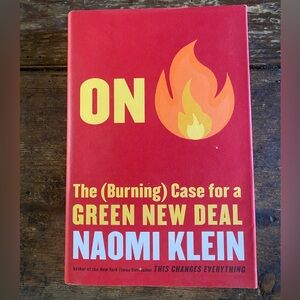 On Fire: The Burning Case for a Green New Deal hardcover book | by Naomi Klein